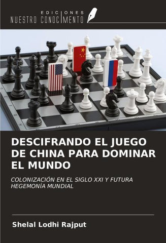DESCIFRANDO EL JUEGO DE CHINA PARA DOMINAR EL MUNDO