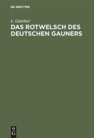 Das Rotwelsch des deutschen Gauners