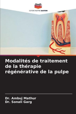 Modalités de traitement de la thérapie régénérative de la pulpe