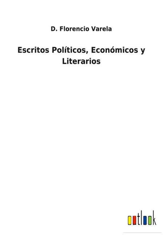 Escritos Políticos, Económicos y Literarios