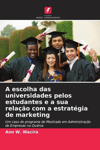 A escolha das universidades pelos estudantes e a sua relação com a estratégia de marketing