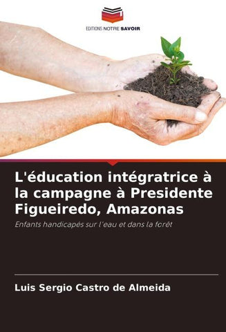 L'éducation intégratrice à la campagne à Presidente Figueiredo, Amazonas
