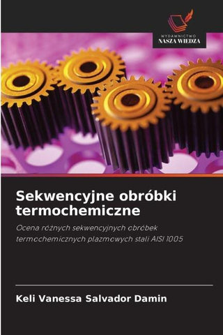 Sekwencyjne obróbki termochemiczne