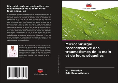 Microchirurgie reconstructive des traumatismes de la main et de leurs séquelles