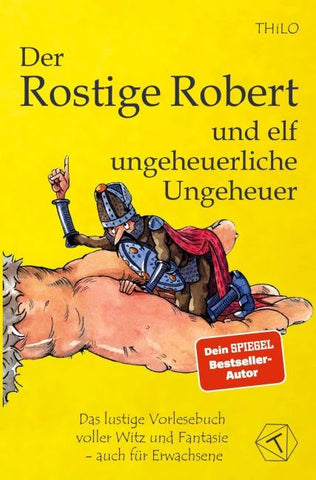 Der Rostige Robert und elf ungeheuerliche Ungeheuer - Band 3
