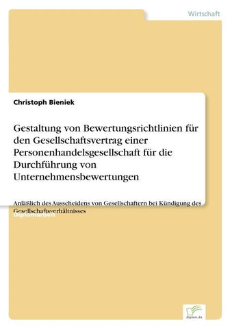 Gestaltung von Bewertungsrichtlinien für den Gesellschaftsvertrag einer Personenhandelsgesellschaft für die Durchführung von Unternehmensbewertungen