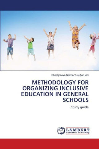 METHODOLOGY FOR ORGANIZING INCLUSIVE EDUCATION IN GENERAL SCHOOLS