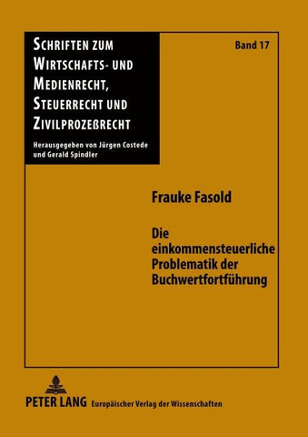Die einkommensteuerliche Problematik der Buchwertfortfuehrung