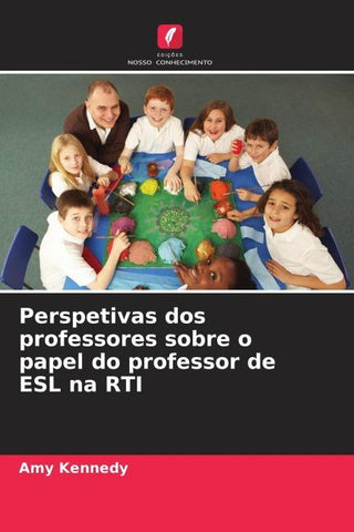 Perspetivas dos professores sobre o papel do professor de ESL na RTI