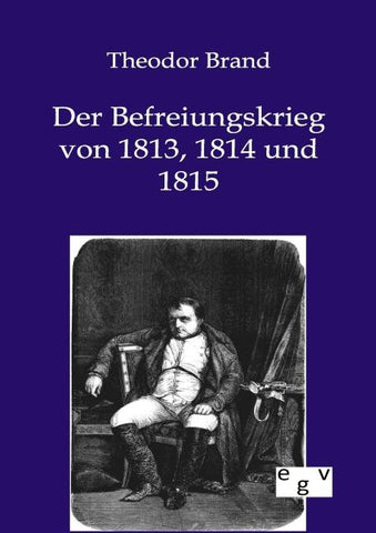 Der Befreiungskrieg von 1813, 1814 und 1815