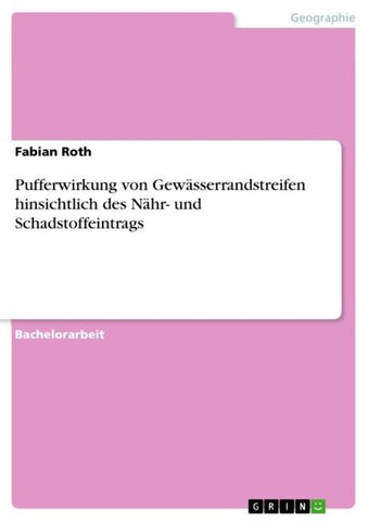 Pufferwirkung von Gewässerrandstreifen hinsichtlich des Nähr- und Schadstoffeintrags
