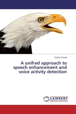 A uni¿ed approach to speech enhancement and voice activity detection