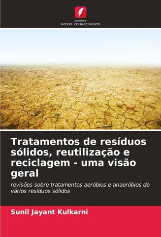 Tratamentos de resíduos sólidos, reutilização e reciclagem - uma visão geral