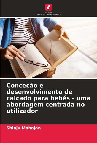 Conceção e desenvolvimento de calçado para bebés - uma abordagem centrada no utilizador