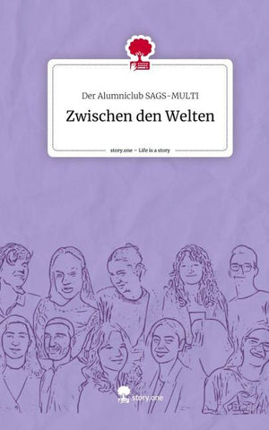 Zwischen den Welten. Life is a Story - story.one