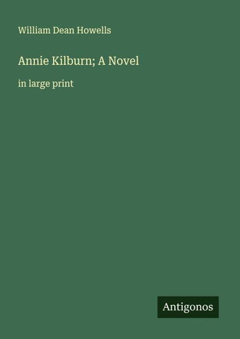 Annie Kilburn; A Novel