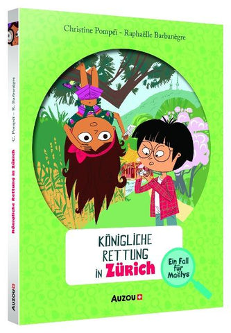 Ein Fall für Maëlys - Königliche Rettung in Zürich