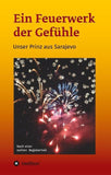 Ein Feuerwerk der Gefühle - Unser Prinz aus Sarajevo