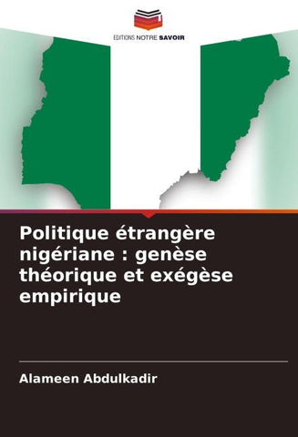 Politique étrangère nigériane : genèse théorique et exégèse empirique
