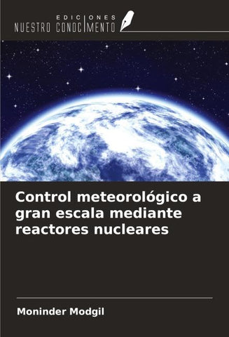 Control meteorológico a gran escala mediante reactores nucleares