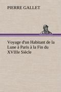 Voyage d'un Habitant de la Lune à Paris à la Fin du XVIIIe Siècle