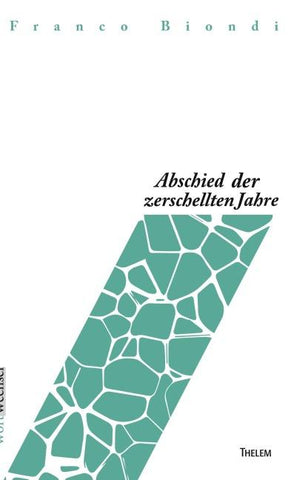 Abschied der zerschellten Jahre