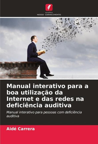 Manual interativo para a boa utilização da Internet e das redes na deficiência auditiva