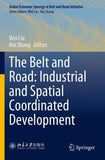 The Belt and Road: Industrial and Spatial Coordinated Development