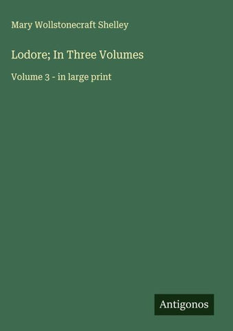 Lodore; In Three Volumes