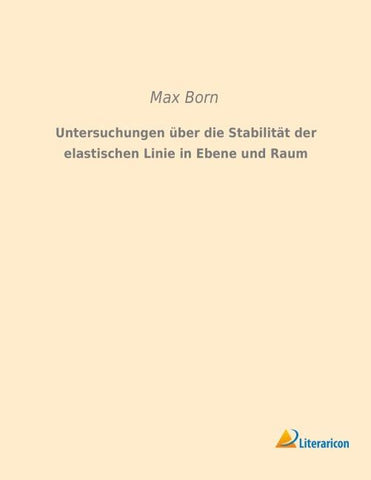Untersuchungen über die Stabilität der elastischen Linie in Ebene und Raum
