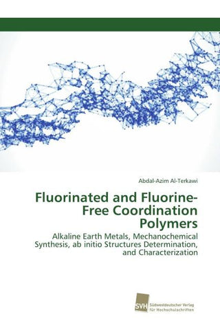 Fluorinated and Fluorine-Free Coordination Polymers