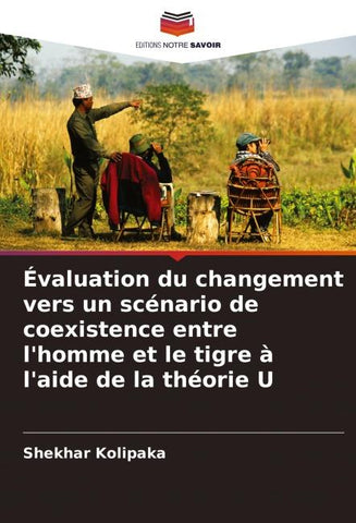 Évaluation du changement vers un scénario de coexistence entre l'homme et le tigre à l'aide de la théorie U