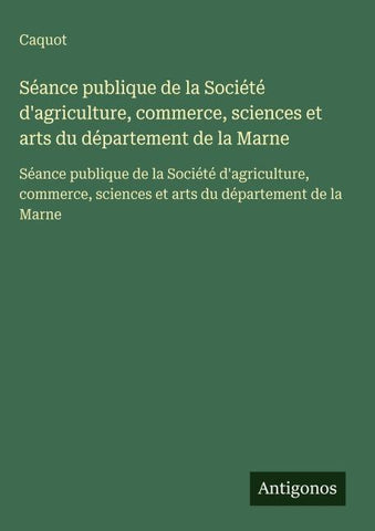 Séance publique de la Société d'agriculture, commerce, sciences et arts du département de la Marne