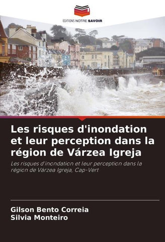 Les risques d'inondation et leur perception dans la région de Várzea Igreja