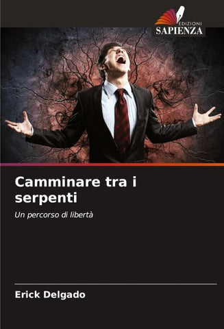 Camminare tra i serpenti