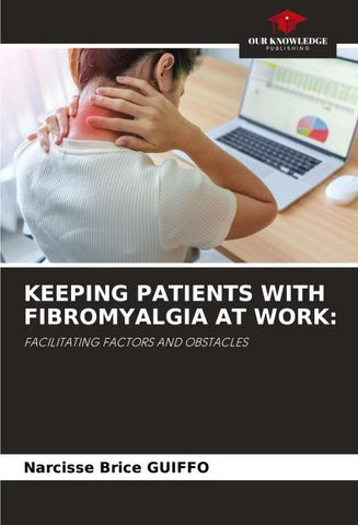 KEEPING PATIENTS WITH FIBROMYALGIA AT WORK: