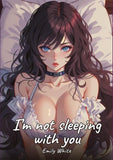 I'm not sleeping with you