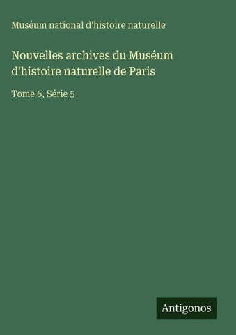 Nouvelles archives du Muséum d'histoire naturelle de Paris