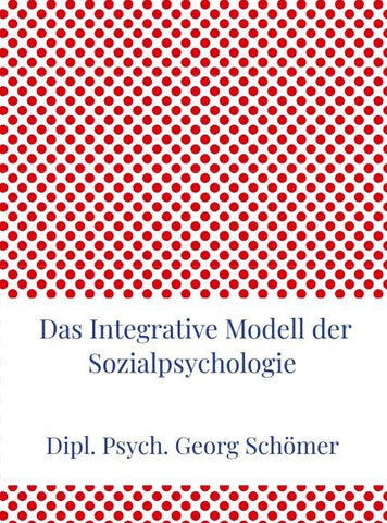Das Integrative Modell der Sozialpsychologie
