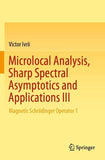 Microlocal Analysis, Sharp Spectral Asymptotics and Applications III