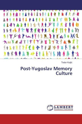 Post-Yugoslav Memory Culture