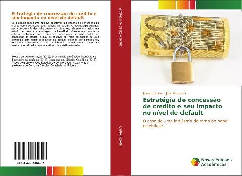 Estratégia de concessão de crédito e seu impacto no nível de default