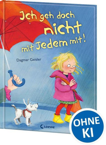 Ich geh doch nicht mit Jedem mit! (Starke Kinder, glückliche Eltern)