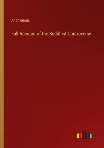 Full Account of the Buddhist Controversy