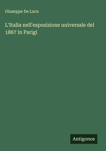 L'Italia nell'esposizione universale del 1867 in Parigi