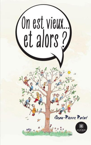 On est vieux... et alors ?