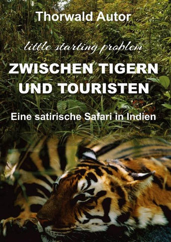 Zwischen Tigern und Touristen
