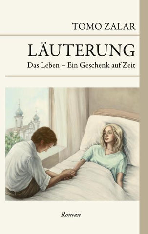 Läuterung Das Leben - Ein Geschenk auf Zeit