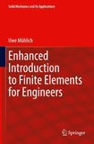 Enhanced Introduction to Finite Elements for Engineers