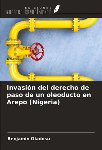 Invasión del derecho de paso de un oleoducto en Arepo (Nigeria)